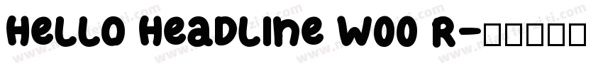 Hello Headline W00 R字体转换